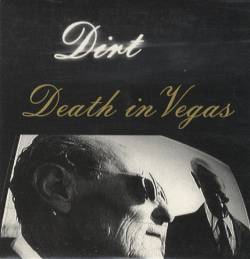 Death in Vegas : Dirt